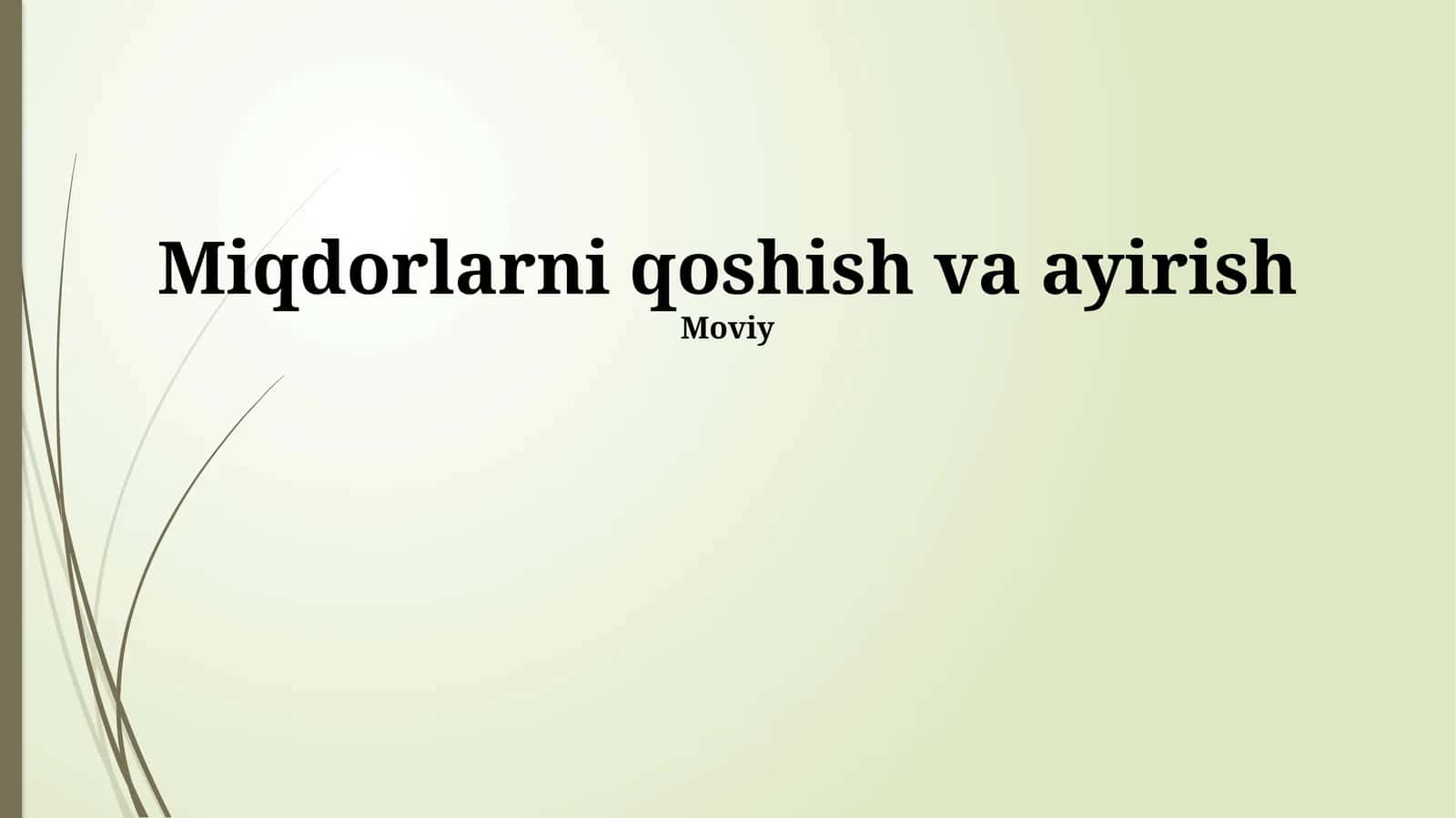 Miqdorlarni qoshish va ayirish 1