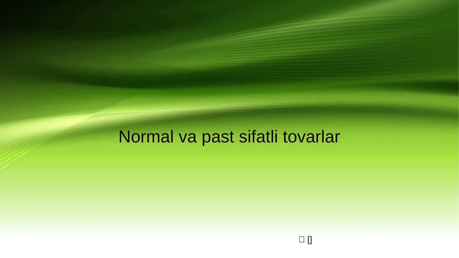 Normal va past sifatli tovarlar 1