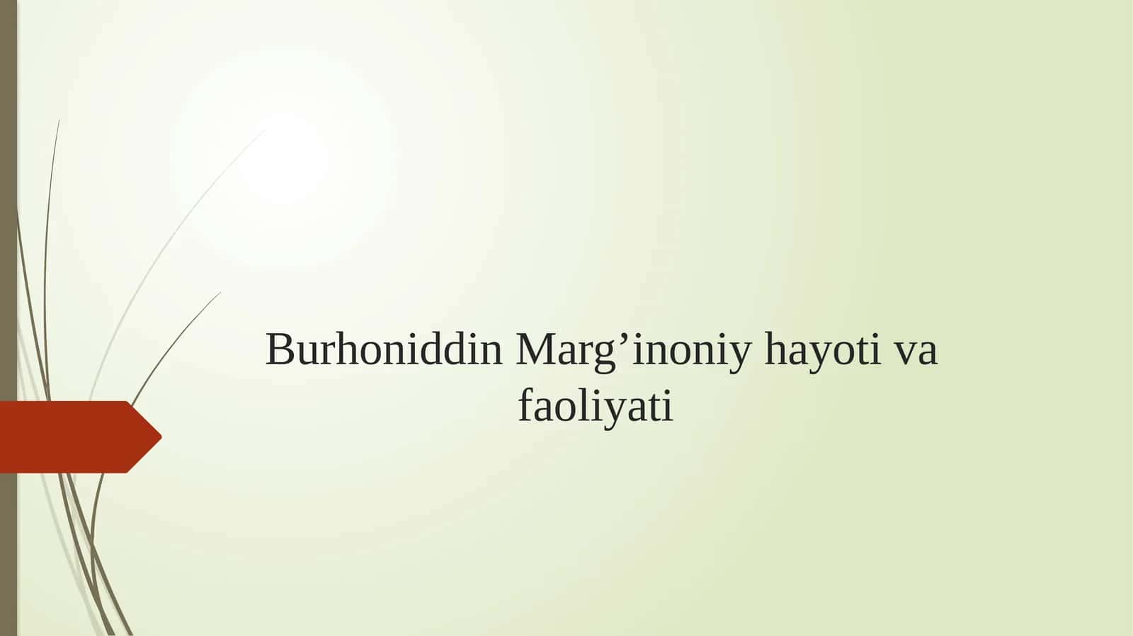 Burhoniddin Marg’inoniy hayoti va faoliyati 1