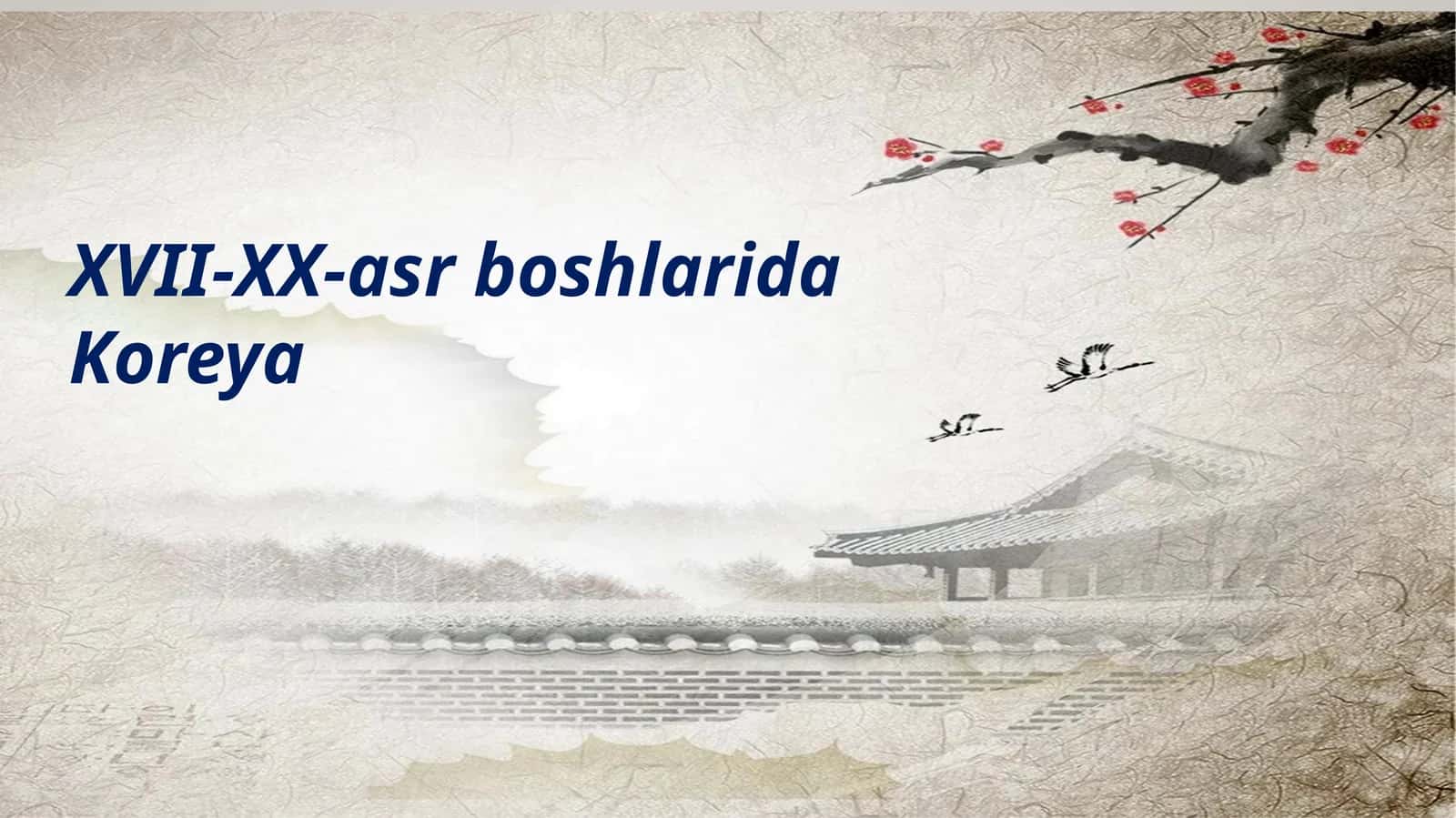 XVII-XX-asr boshlarida Koreya 1