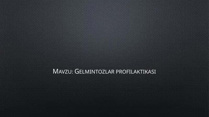 Gelmintozlar profilaktikasi 1
