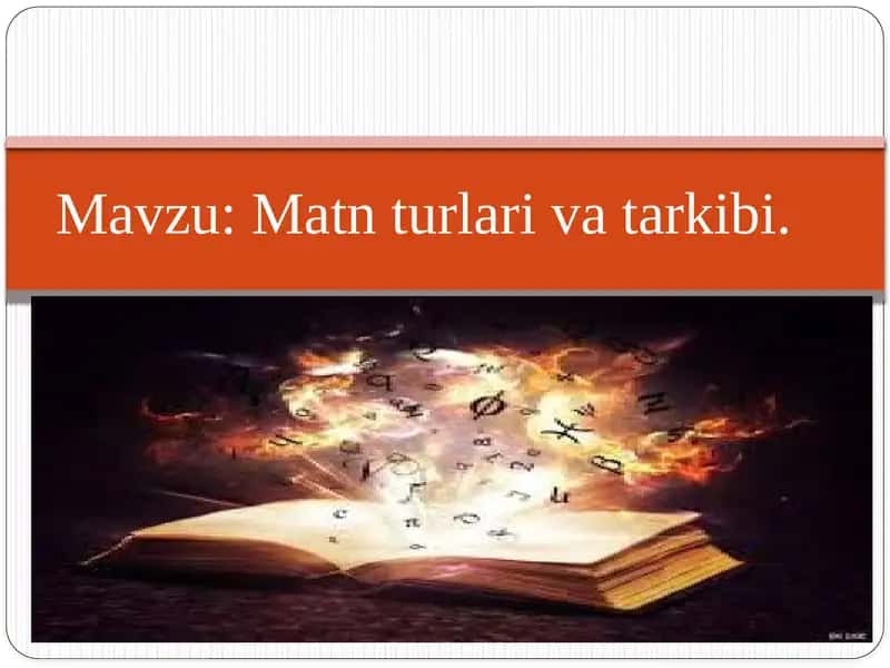 Matn turlari va tarkibi. 1