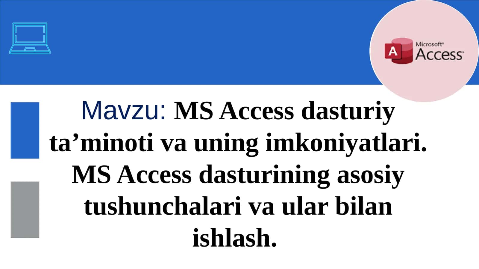 MS Access dasturiy ta’limi 1