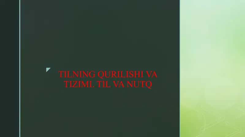 TILNING QURILISHI VA TIZIMI. TIL VA NUTQ 1