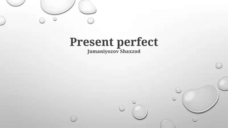 Present perfect 1