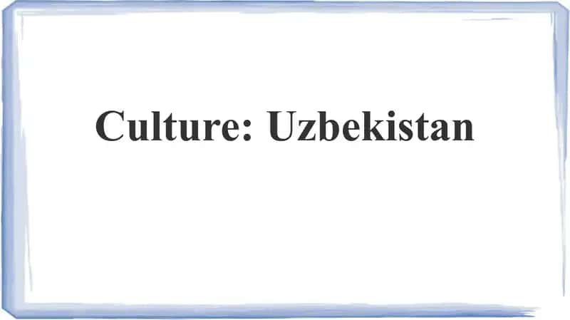 Uzbekistan Culture 1