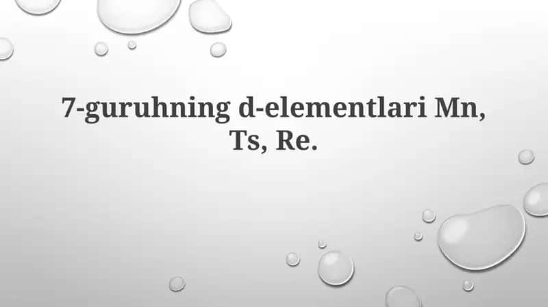 VII guruh D-blok elementlariMn, Ts, Re 1