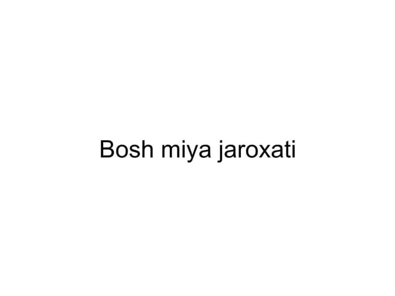 Bosh miya jaroxati 1