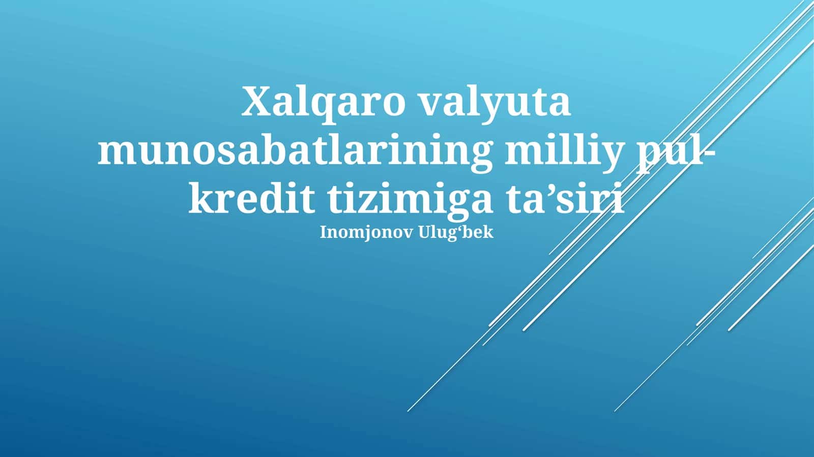 Xalqaro valyuta munosabatlarining milliy pul-kredit tizimiga ta’siri 1
