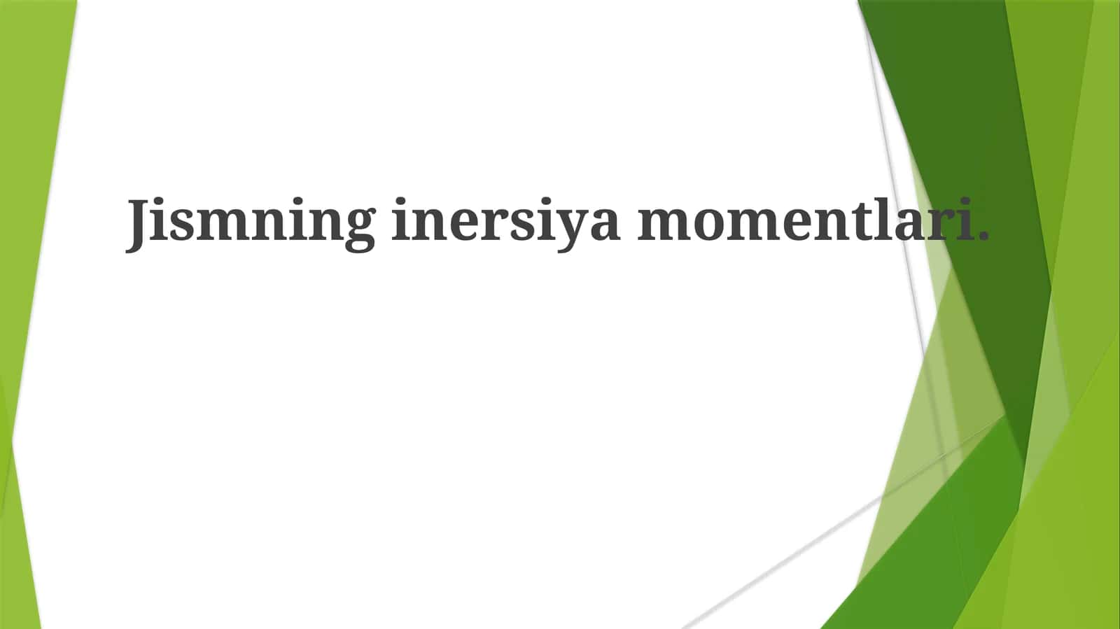 Jismning inersiya momentlari 1