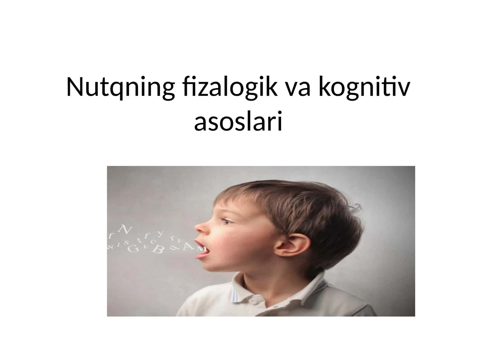 Nutqning fizalogik va kognitiv asoslari 1