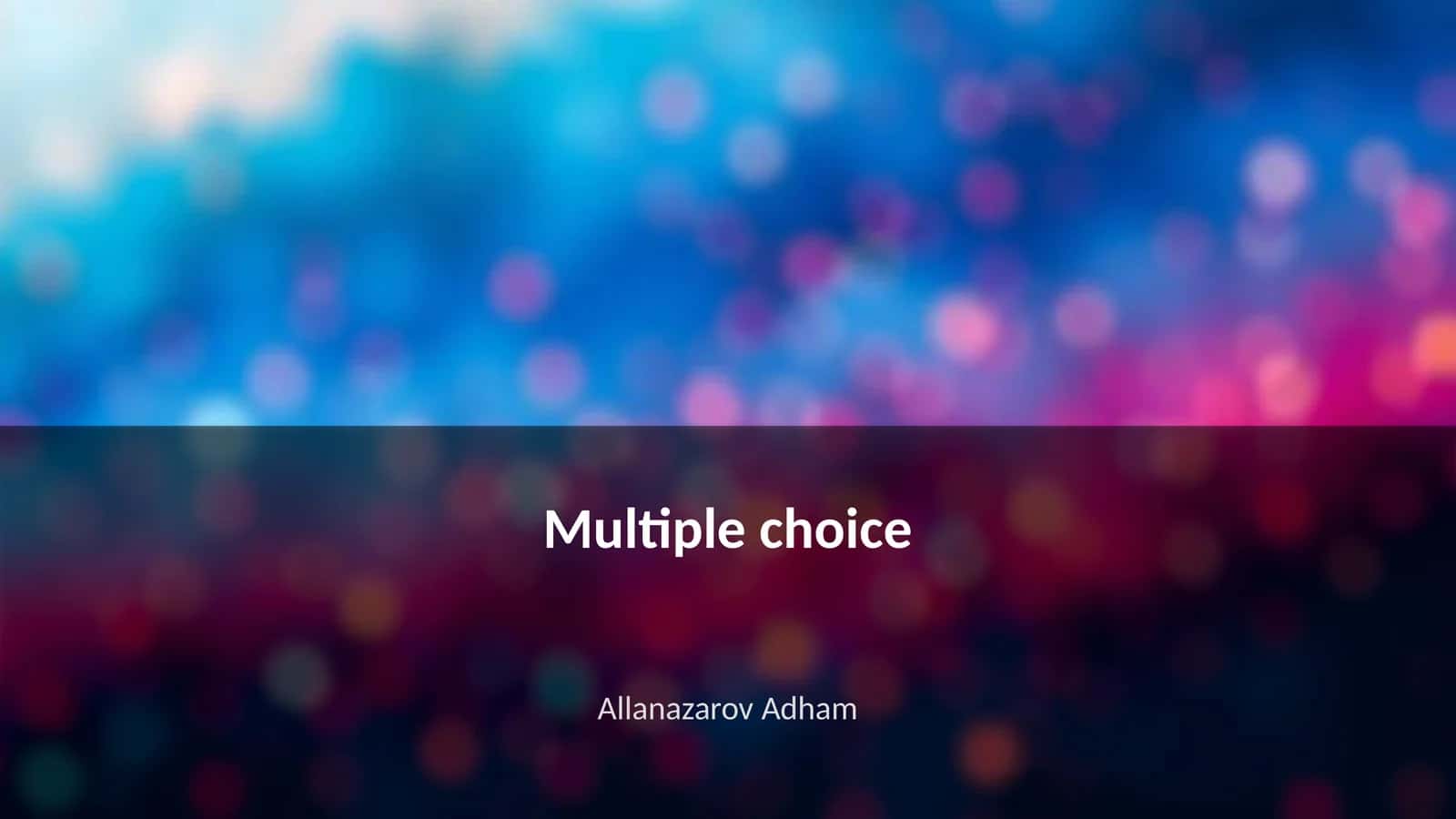 Multiple choice 1