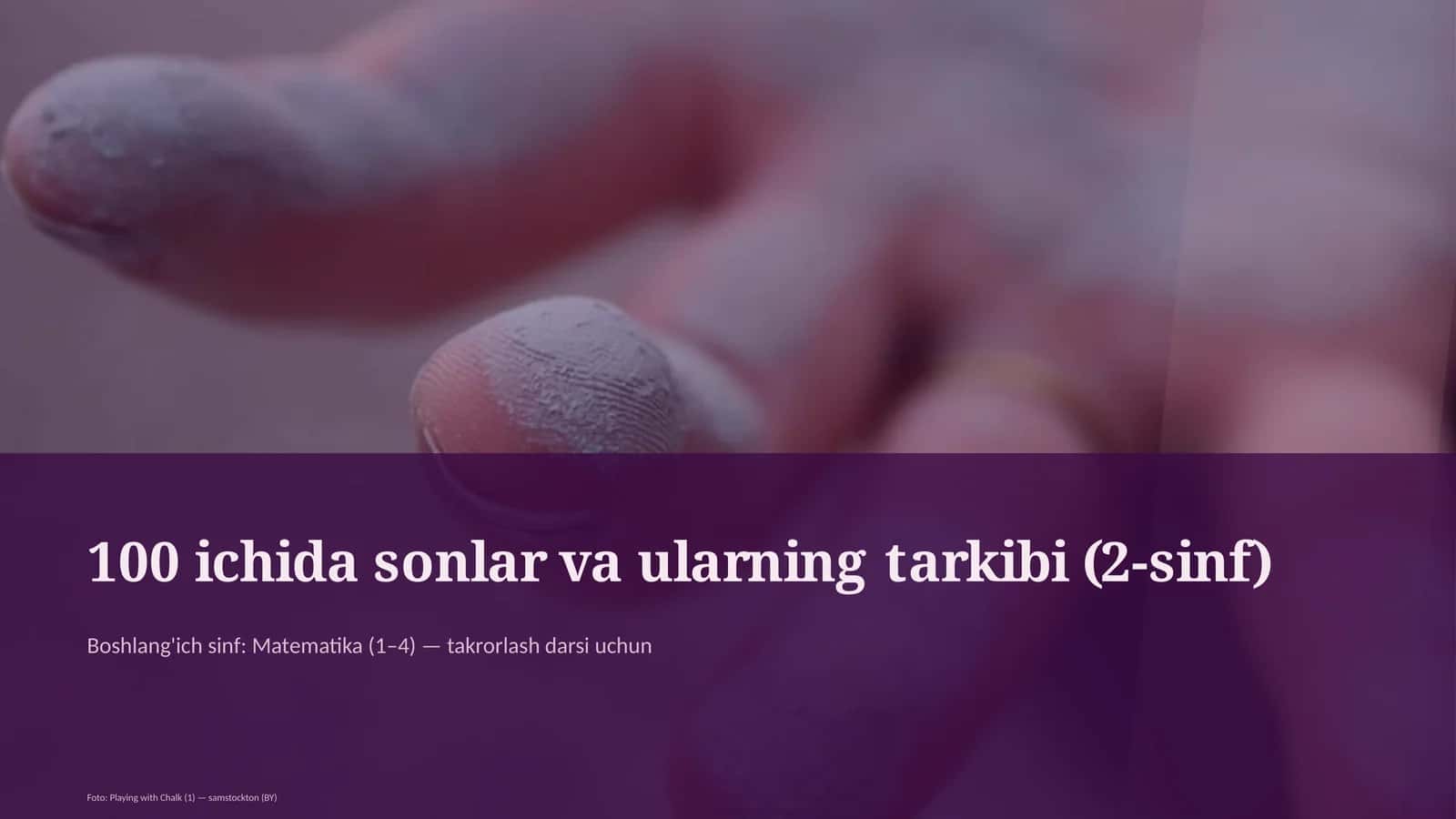 100 ichida sonlar va ularning tarkibi (2-sinf) 1