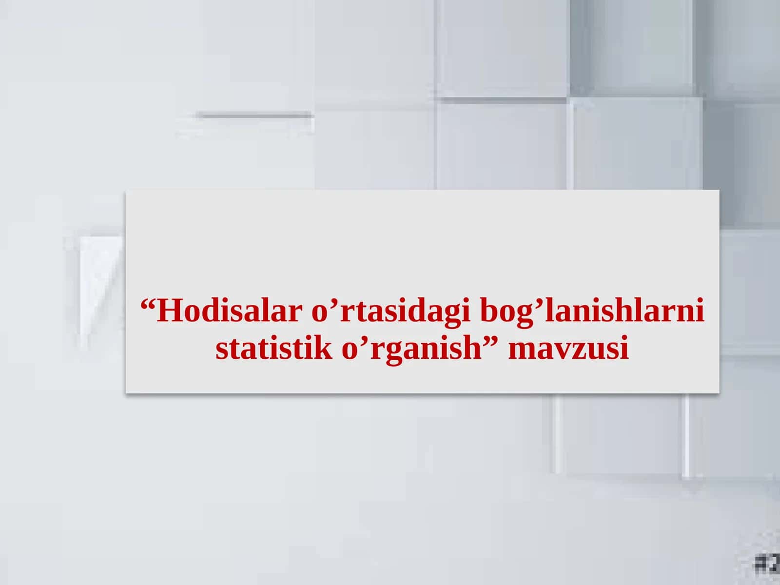 Hodisala ro’rtasidagi bog’lanishlarni statistik o’rganish 1