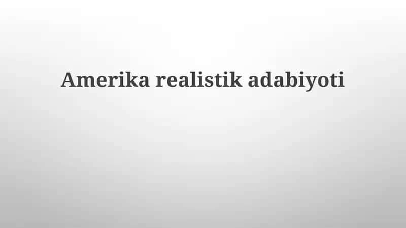 Amerika realistik adabiyoti 1