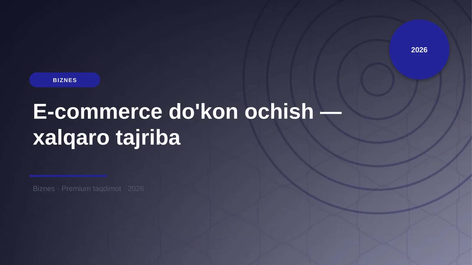E-commerce do'kon ochish — xalqaro tajriba 1