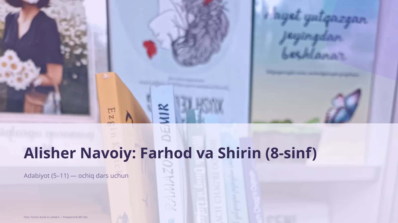 Alisher Navoiy: Farhod va Shirin (8-sinf) 1