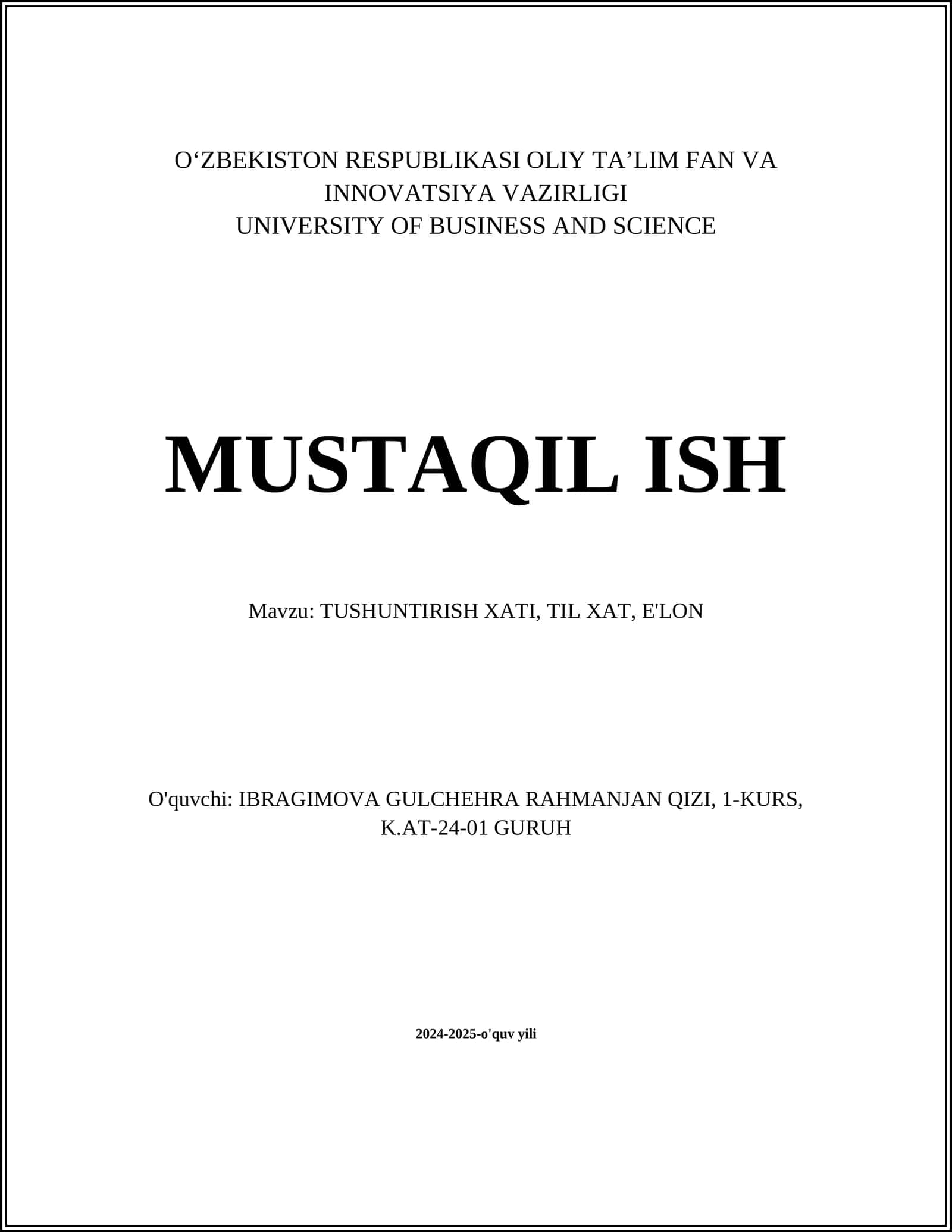 MUSTAQIL ISH Mavzu: TUSHUNTIRISH XATI, TIL XAT, E'LON 1