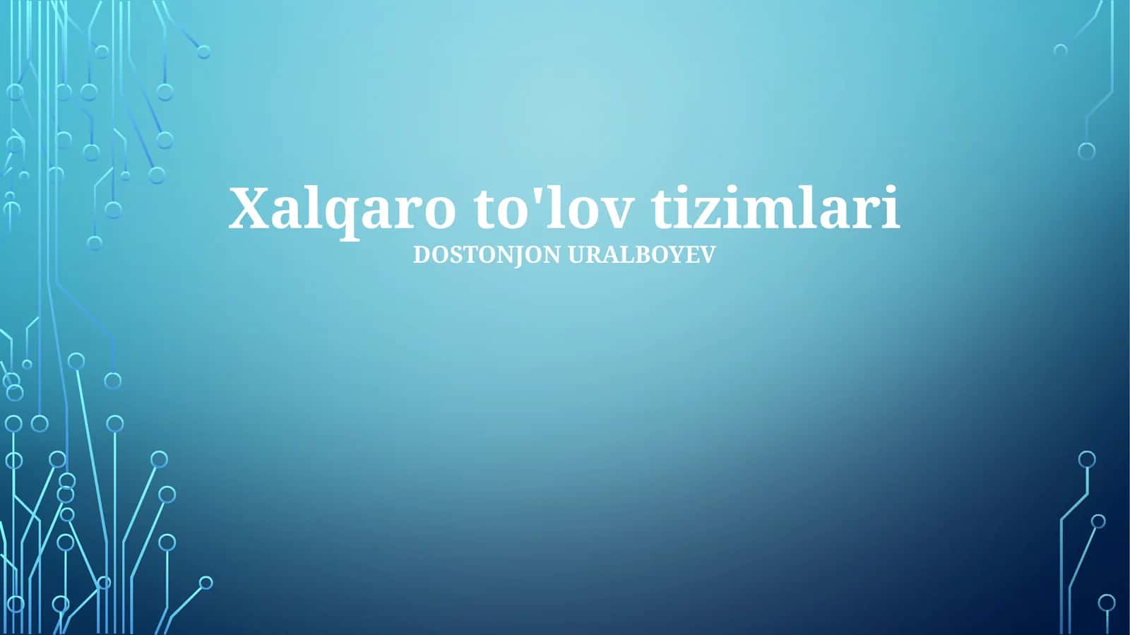 Xalqaro to'lov tizimlari 1