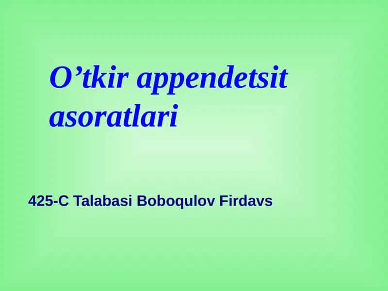 O’tkir appendetsit asoratlari 1
