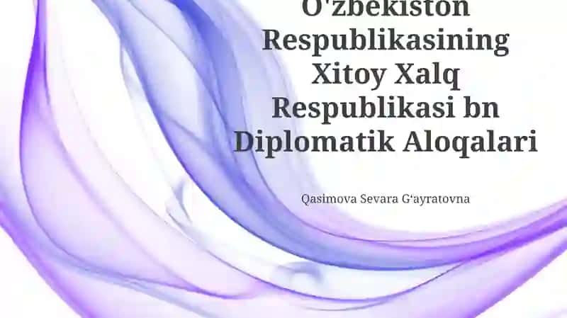 O'zbekiston Respublikasining Xitoy Xalq Respublikasi bn Diplomatik Aloqalari