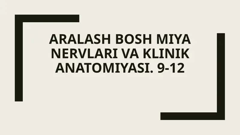 Aralash bosh miya nervlari va klinik anatomiyasi 1