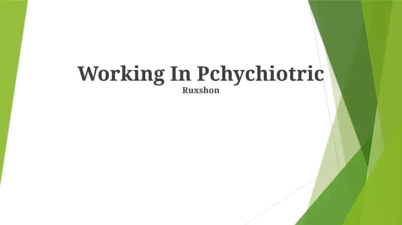 Working In Pchychiotric 1