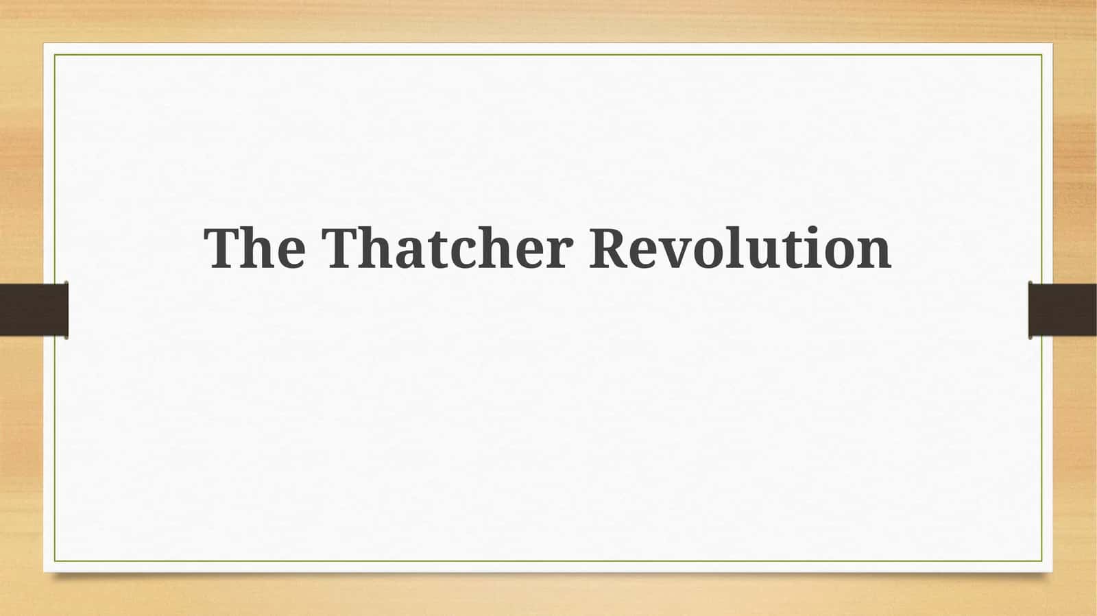 The Thatcher Revolution 1