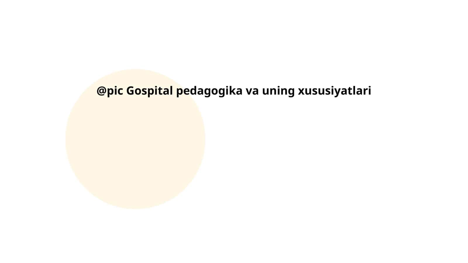 Gospital pedagogika va uning xususiyatlari 1