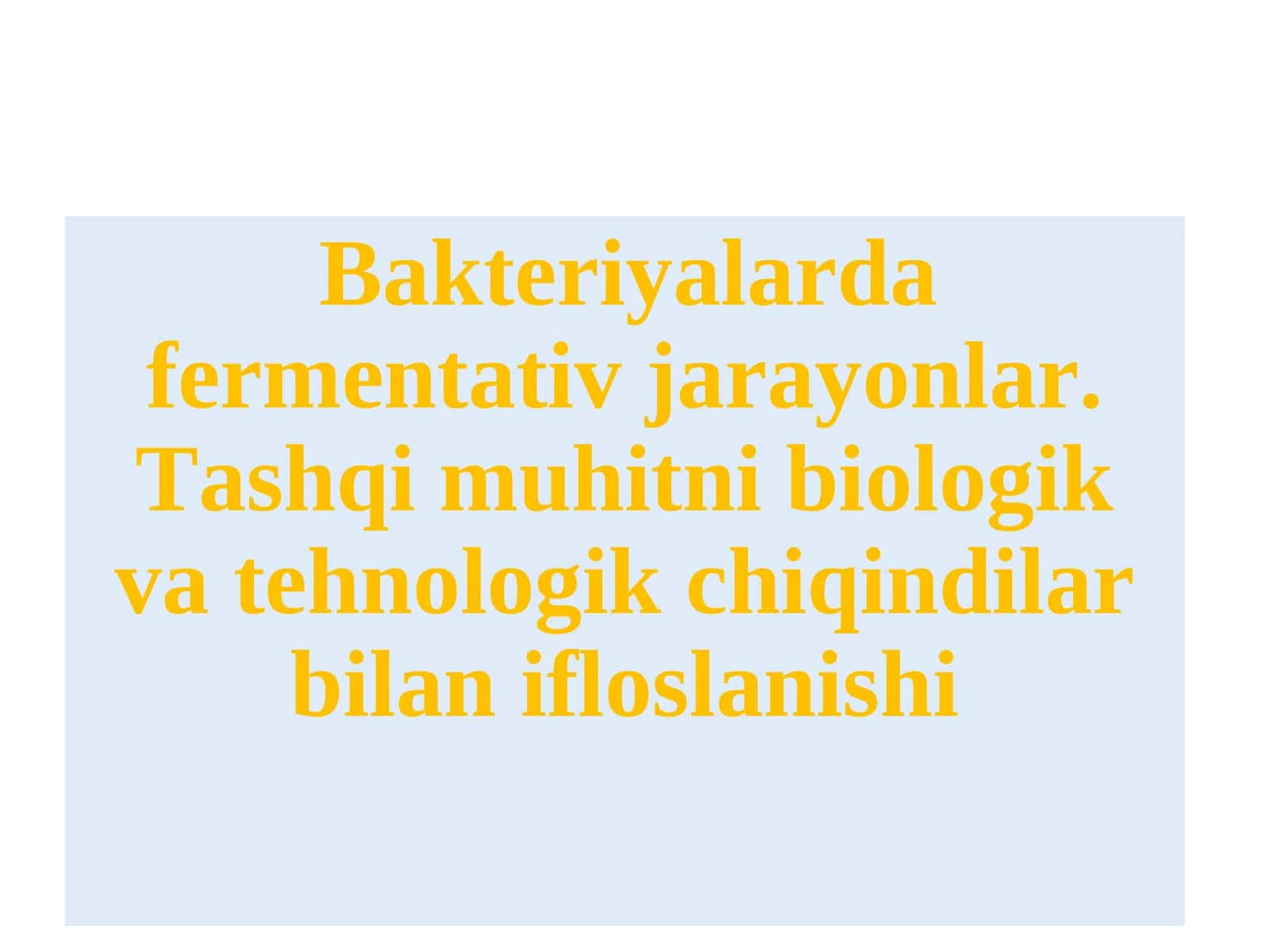 Bakteriyalarda fermentativ jarayonlar 1