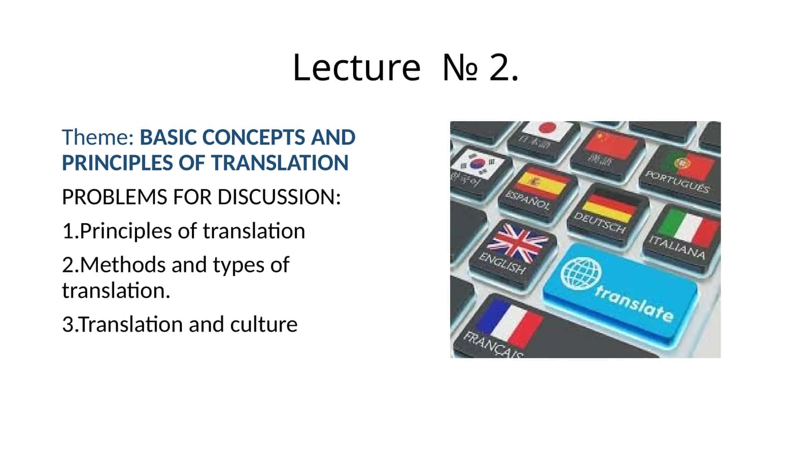 BASIC CONCEPTS AND PRINCIPLES OF TRANSLATION 1