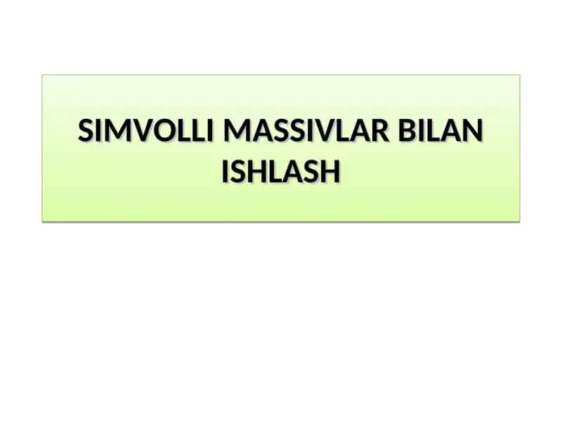 SIMVOLLI MASSIVLAR BILAN ISHLASH 1