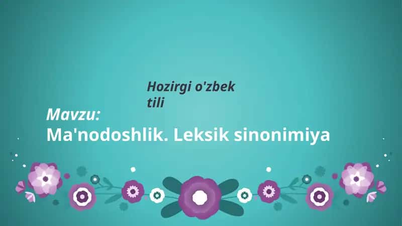 Ma'nodoshlik. Leksik sinonimiya 1
