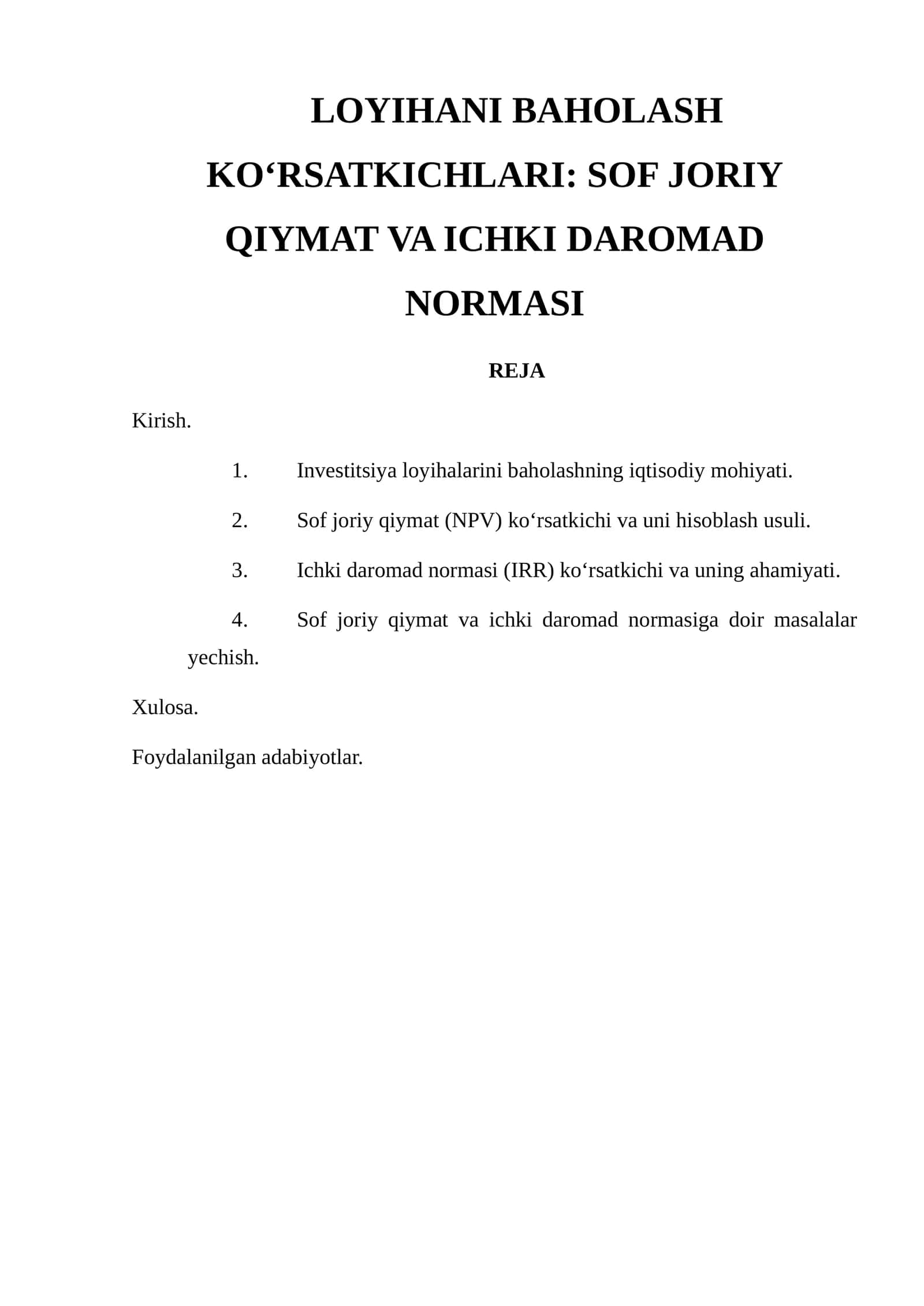 LOYIHANI BAHOLASH KO‘RSATKICHLARI: SOF JORIY QIYMAT VA ICHKI DAROMAD NORMASI 1