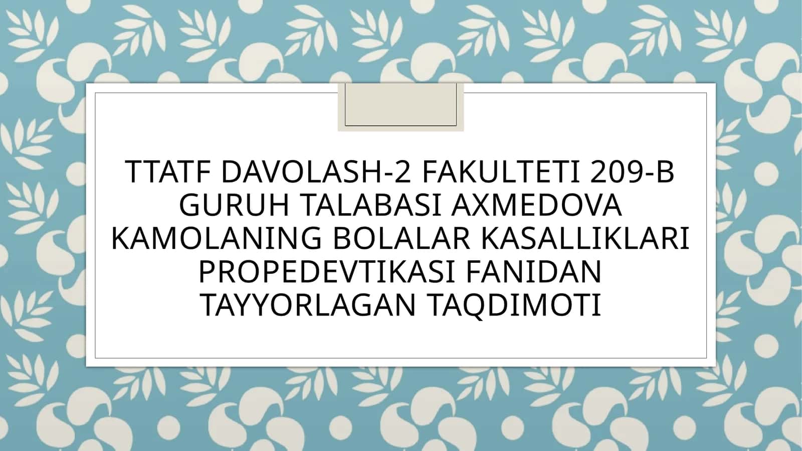 TTATF DAVOLASH-2 FAKULTETI 209-B GURUH 1