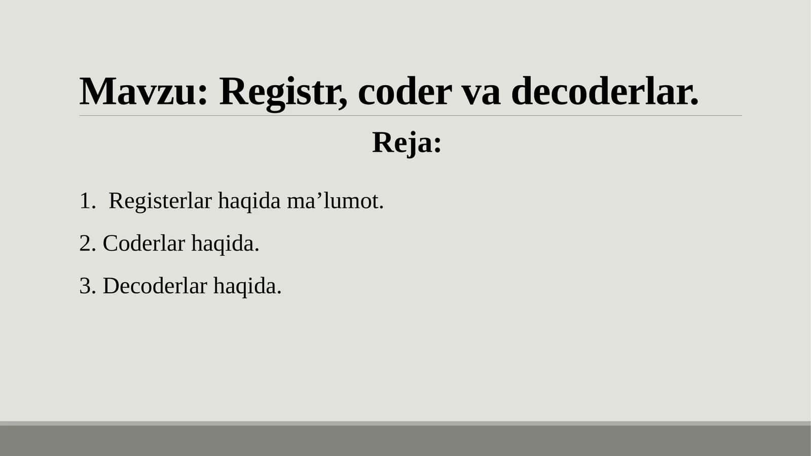 Registr, coder va decoderlar 1