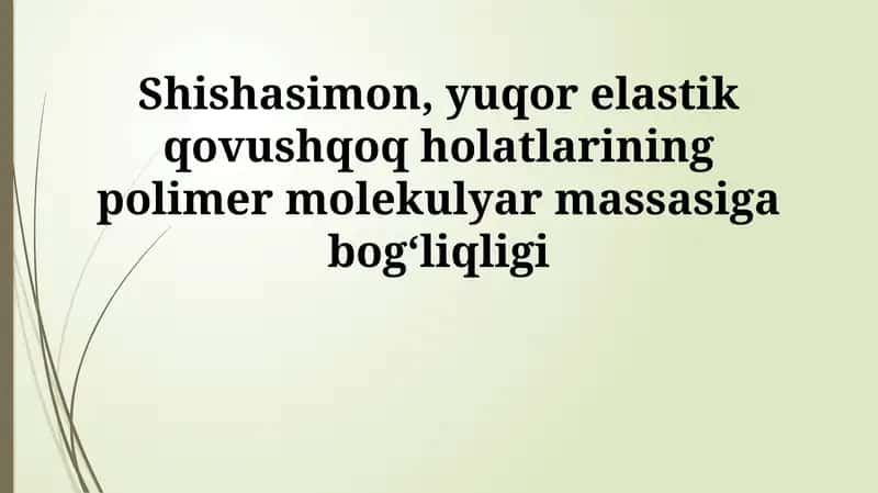 Polimer molekulyar massasiga bogʻliqligi 1