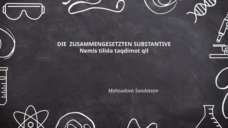 DIE ZUSAMMENGESETZTEN SUBSTANTIVE 1
