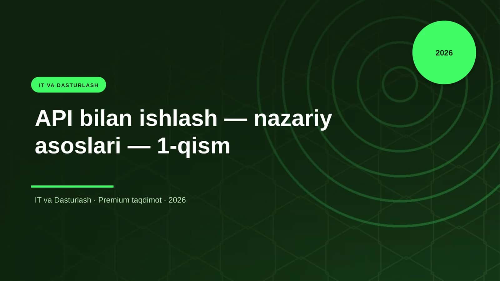 API bilan ishlash — nazariy asoslari — 1-qism 1