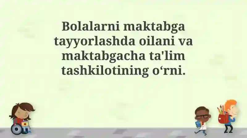 Maktabga tayyorlashdagi oila va maktabgacha ta'lim