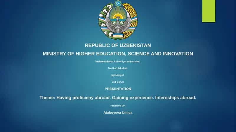 Having proficieny abroad. Gaining experience. Internships abroad.