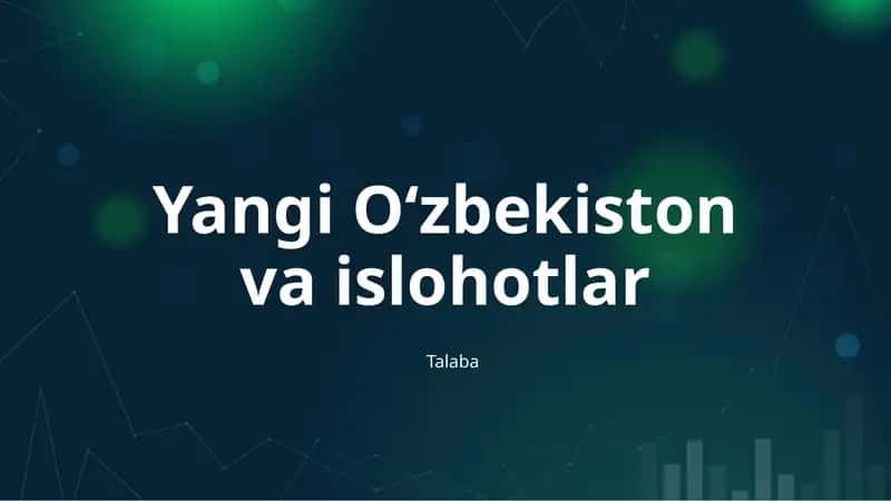 Yangi O‘zbekiston va islohotlar 1