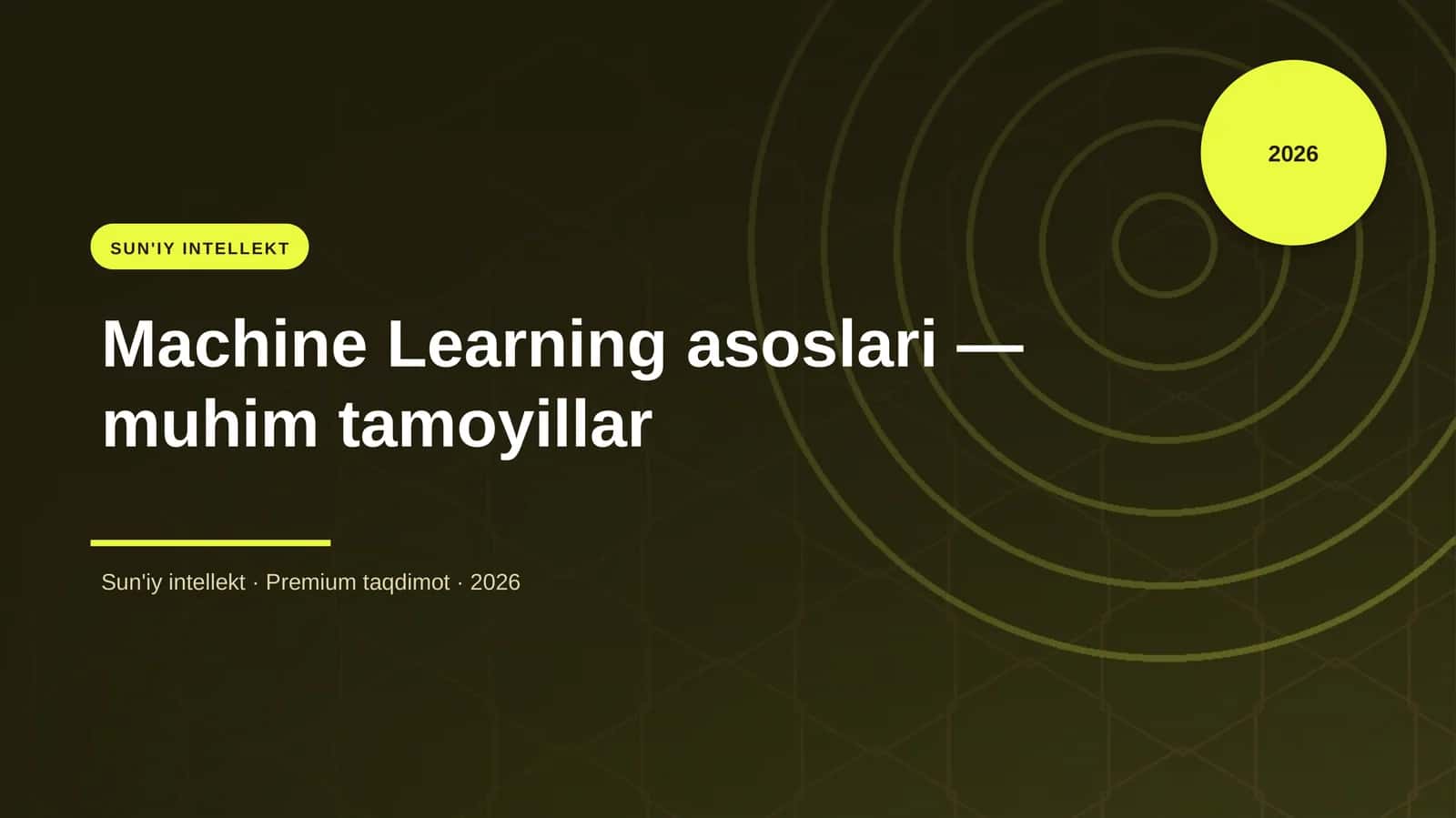 Machine Learning asoslari — muhim tamoyillar 1