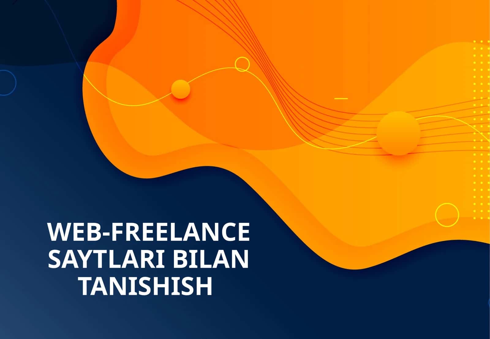 WEB-FREELANCE SAYTLARI BILAN TANISHISH 1