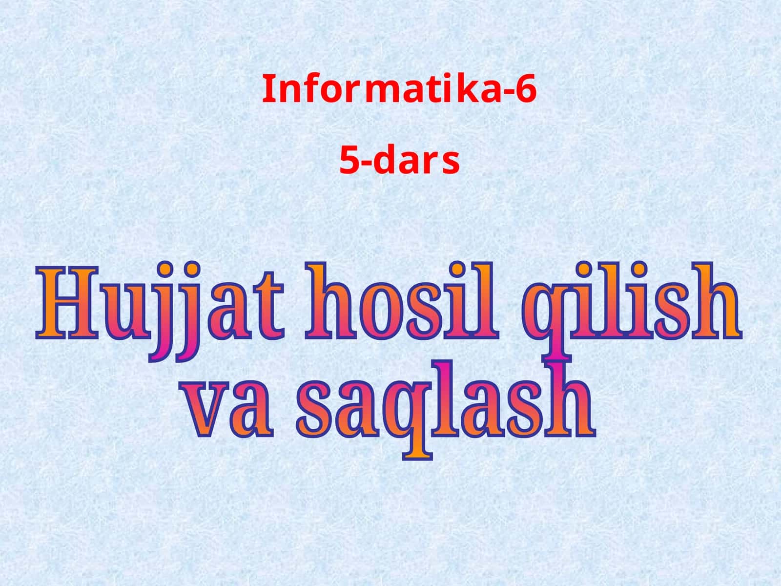 Informatika-6 5-dars 1