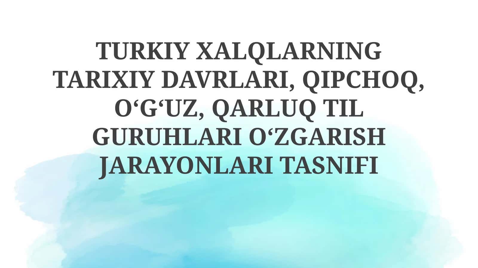 Turkiy xalqlarning tarixiy davrlari 1