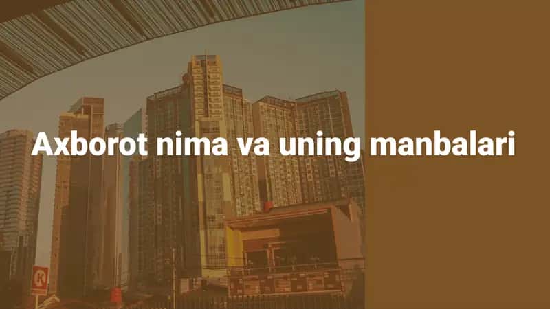 Axborot nima va uning manbalari 1
