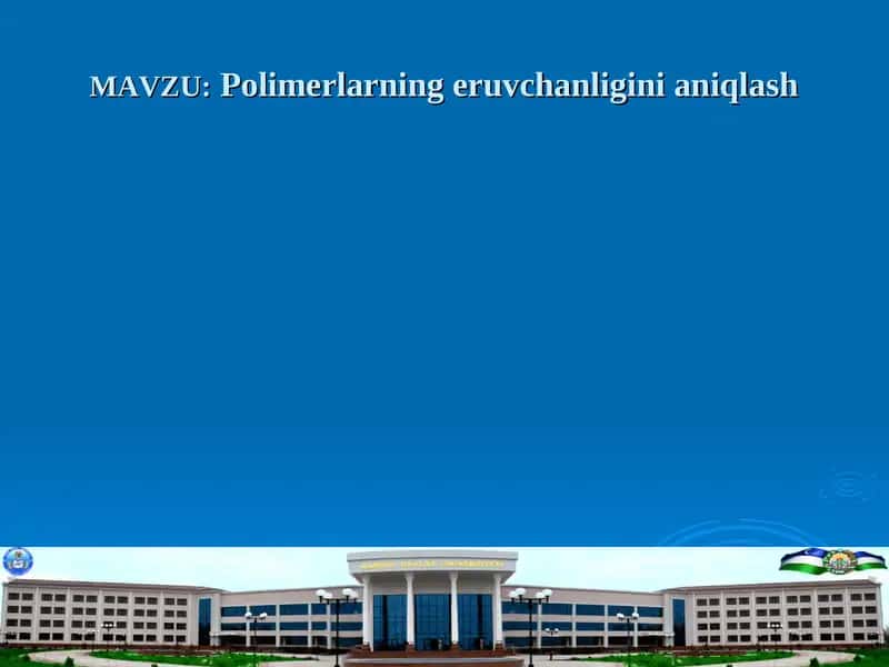 Polimerlarning eruvchanligini aniqlash 1