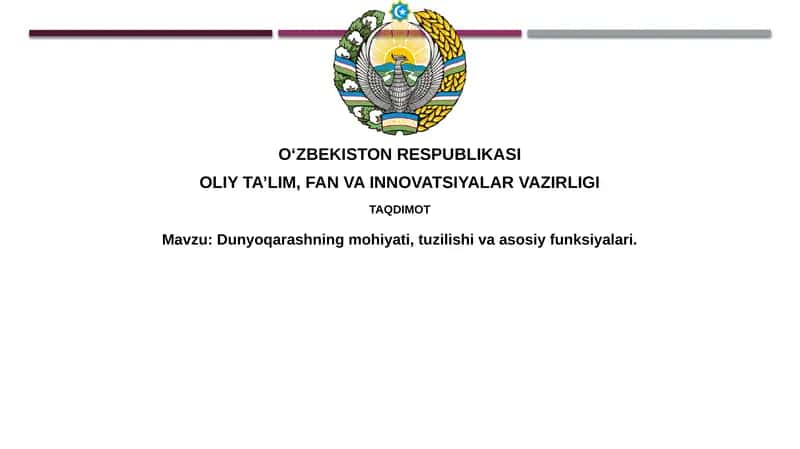 Dunyoqarashning mohiyati, tuzilishi va asosiy vazifalari 1