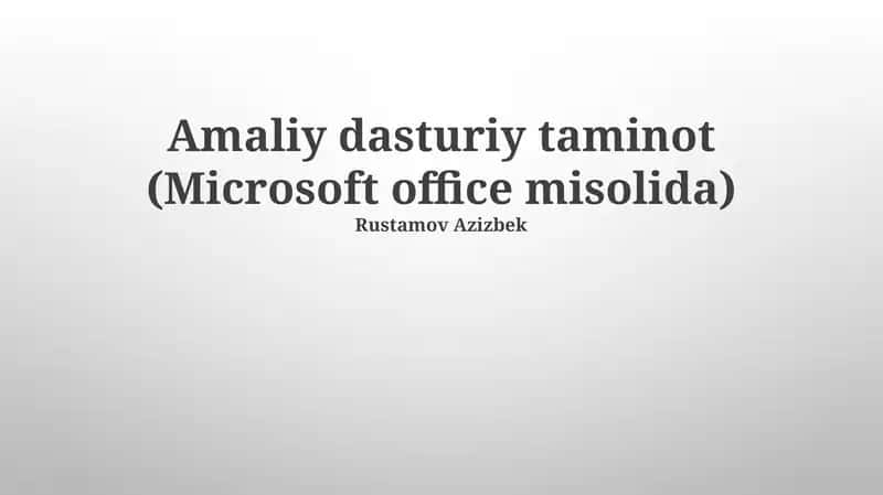 Dasturiy ta'minot (Microsoft Office misolida) 1